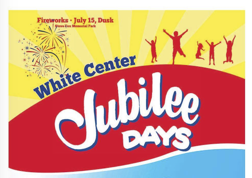 Early notice White Center Jubilee Days are shaping up Westside Seattle